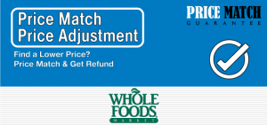 Does Whole Foods Price Match & Adjustment Policy and Understand the Adjustments